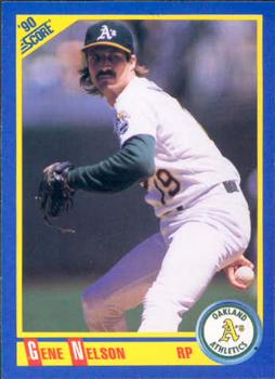 #441 Gene Nelson - Oakland Athletics - 1990 Score Baseball