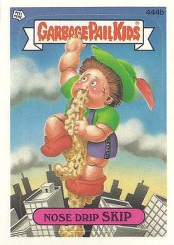 #444b Nose Drip Skip - 1987 Topps Garbage Pail Kids Series 11