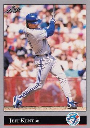 #445 Jeff Kent - Toronto Blue Jays - 1992 Leaf Baseball