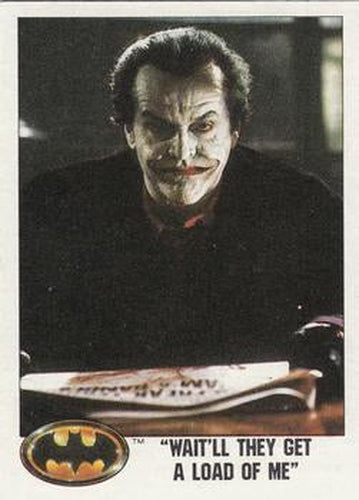 #44 "Wait'll They Get a Load of Me" - 1989 Topps Batman