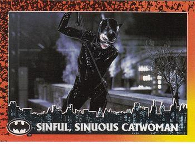 #44 Sinful, Sinuous Catwoman - 1992 Topps Batman Returns