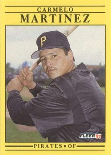 #44 Carmelo Martinez - Pittsburgh Pirates - 1991 Fleer Baseball