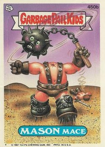 #450b Mason Mace - 1987 Topps Garbage Pail Kids Series 11