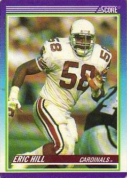 #452 Eric Hill - Phoenix Cardinals - 1990 Score Football