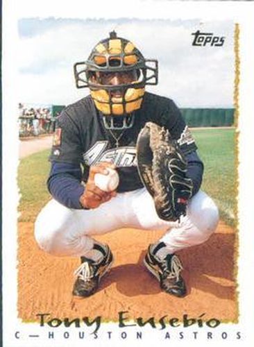 #454 Tony Eusebio - Houston Astros - 1995 Topps Baseball