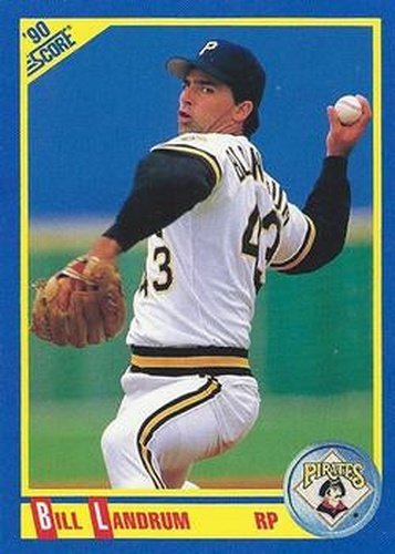 #456 Bill Landrum - Pittsburgh Pirates - 1990 Score Baseball