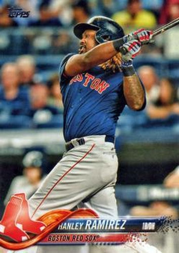 #457 Hanley Ramirez - Boston Red Sox - 2018 Topps Baseball