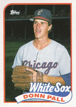 #458 Donn Pall - Chicago White Sox - 1989 Topps Baseball