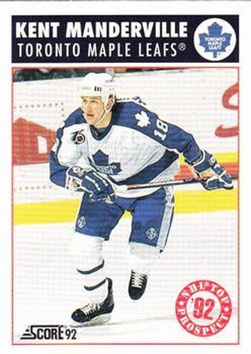 #458 Kent Manderville - Toronto Maple Leafs - 1992-93 Score USA Hockey