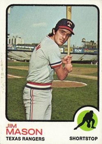 #458 Jim Mason - Texas Rangers - 1973 Topps Baseball
