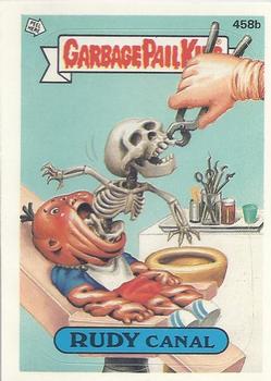 #458b Rudy Canal - 1987 Topps Garbage Pail Kids Series 11