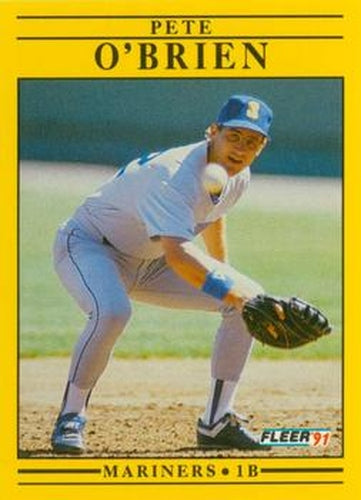 #459 Pete O'Brien - Seattle Mariners - 1991 Fleer Baseball