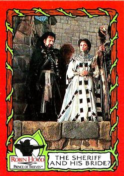 #45 The Sheriff and His Bride? - 1991 Topps Robin Hood: Prince of Thieves