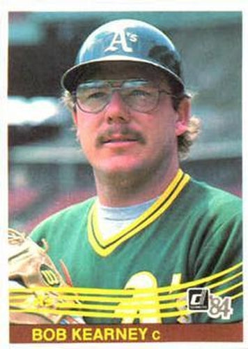 #462 Bob Kearney - Oakland Athletics - 1984 Donruss Baseball