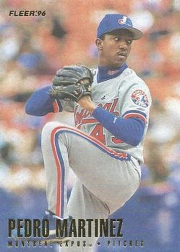 #462 Pedro Martinez - Montreal Expos - 1996 Fleer Baseball