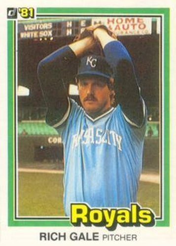 #462 Rich Gale - Kansas City Royals - 1981 Donruss Baseball