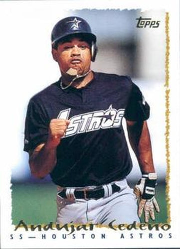 #464 Andujar Cedeno - Houston Astros - 1995 Topps Baseball