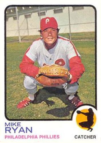 #467 Mike Ryan - Philadelphia Phillies - 1973 Topps Baseball