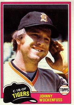 #468 Johnny Wockenfuss - Detroit Tigers - 1981 Topps Baseball