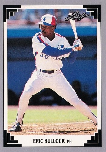#470 Eric Bullock - Montreal Expos - 1991 Leaf Baseball