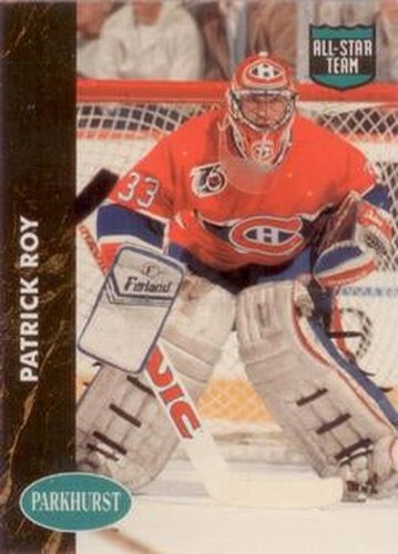 #470 Patrick Roy - Montreal Canadiens - 1991-92 Parkhurst Hockey