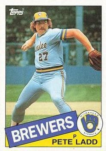 #471 Pete Ladd - Milwaukee Brewers - 1985 Topps Baseball