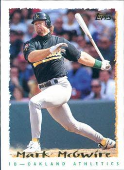 #472 Mark McGwire - Oakland Athletics - 1995 Topps Baseball