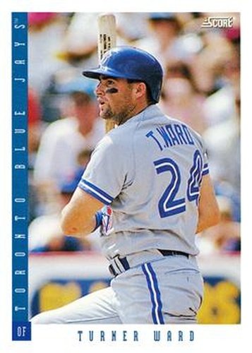 #473 Turner Ward - Toronto Blue Jays - 1993 Score Baseball