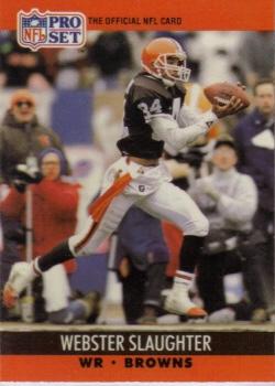 #477 Webster Slaughter - Cleveland Browns - 1990 Pro Set Football