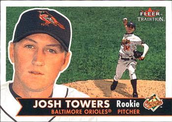 #478 Josh Towers - Baltimore Orioles - 2001 Fleer Tradition Baseball