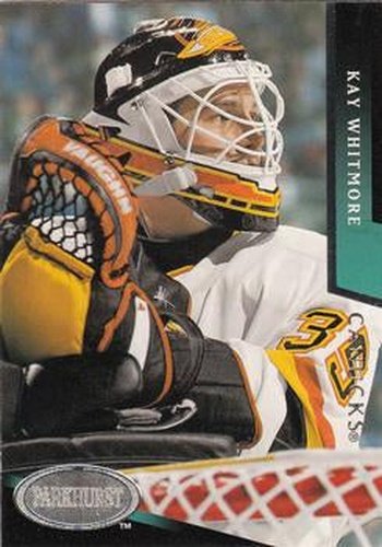 #478 Kay Whitmore - Vancouver Canucks - 1993-94 Parkhurst Hockey