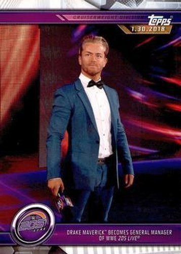 #47 Drake Maverick Becomes General Manager of WWE 205 Live - 2019 Topps WWE Road to Wrestlemania Wrestling