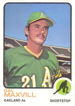 #483 Dal Maxvill - Oakland Athletics - 1973 Topps Baseball