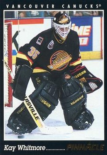 #138 Kay Whitmore - Vancouver Canucks - 1993-94 Pinnacle Canadian Hockey