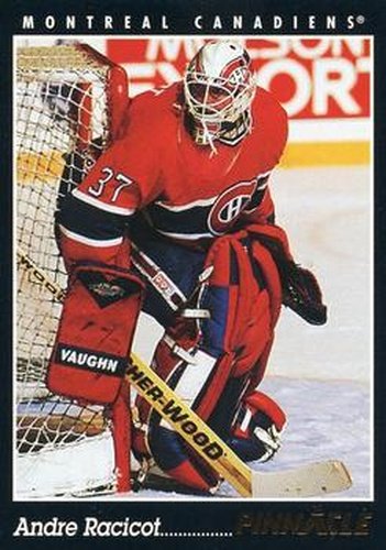 #332 Andre Racicot - Montreal Canadiens - 1993-94 Pinnacle Canadian Hockey