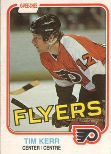 #251 Tim Kerr - Philadelphia Flyers - 1981-82 O-Pee-Chee Hockey