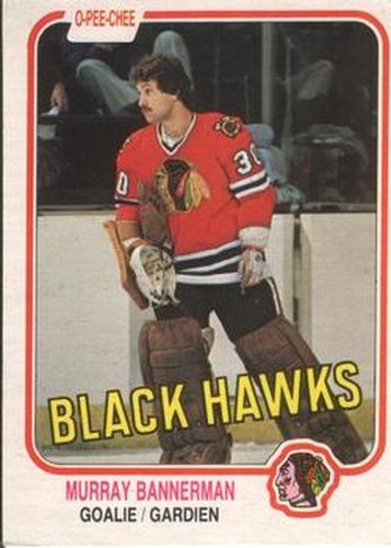 #68 Murray Bannerman - Chicago Blackhawks - 1981-82 O-Pee-Chee Hockey