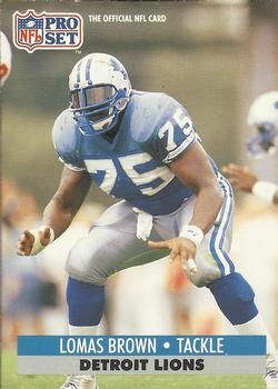 #148 Lomas Brown - Detroit Lions - 1991 Pro Set Football