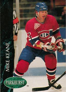 #318 Mike Keane - Montreal Canadiens - 1992-93 Parkhurst Hockey