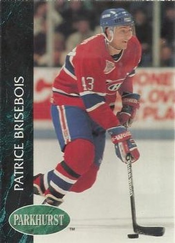 #320 Patrice Brisebois - Montreal Canadiens - 1992-93 Parkhurst Hockey