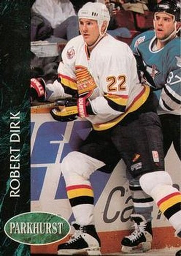 #425 Robert Dirk - Vancouver Canucks - 1992-93 Parkhurst Hockey