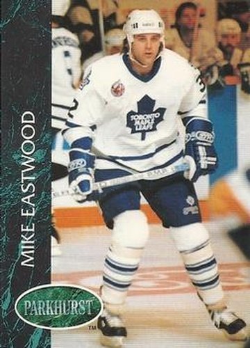 #494 Mike Eastwood - Toronto Maple Leafs - 1992-93 Parkhurst Hockey