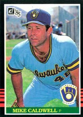 #490 Mike Caldwell - Milwaukee Brewers - 1985 Donruss Baseball