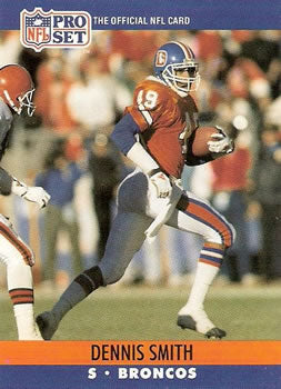 #491 Dennis Smith - Denver Broncos - 1990 Pro Set Football