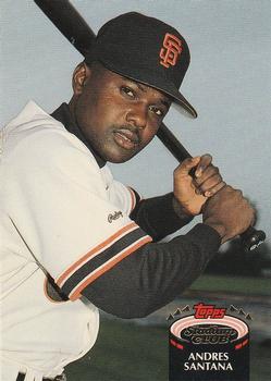 #491 Andres Santana - San Francisco Giants - 1992 Stadium Club Baseball