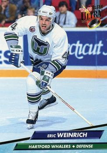 #306 Eric Weinrich - Hartford Whalers - 1992-93 Ultra Hockey