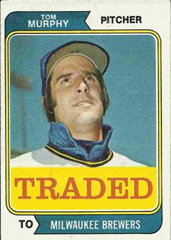 #496T Tom Murphy - Milwaukee Brewers - 1974 Topps - Traded Baseball