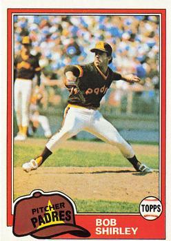 #49 Bob Shirley - San Diego Padres - 1981 Topps Baseball