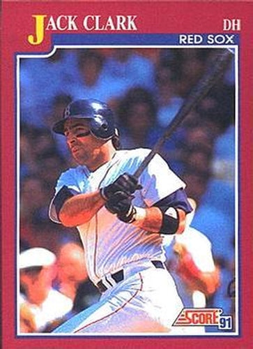 #4T Jack Clark - Boston Red Sox - 1991 Score Rookie & Traded Baseball