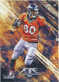 #4 Julius Thomas - Denver Broncos - 2014 Topps Fire Football
